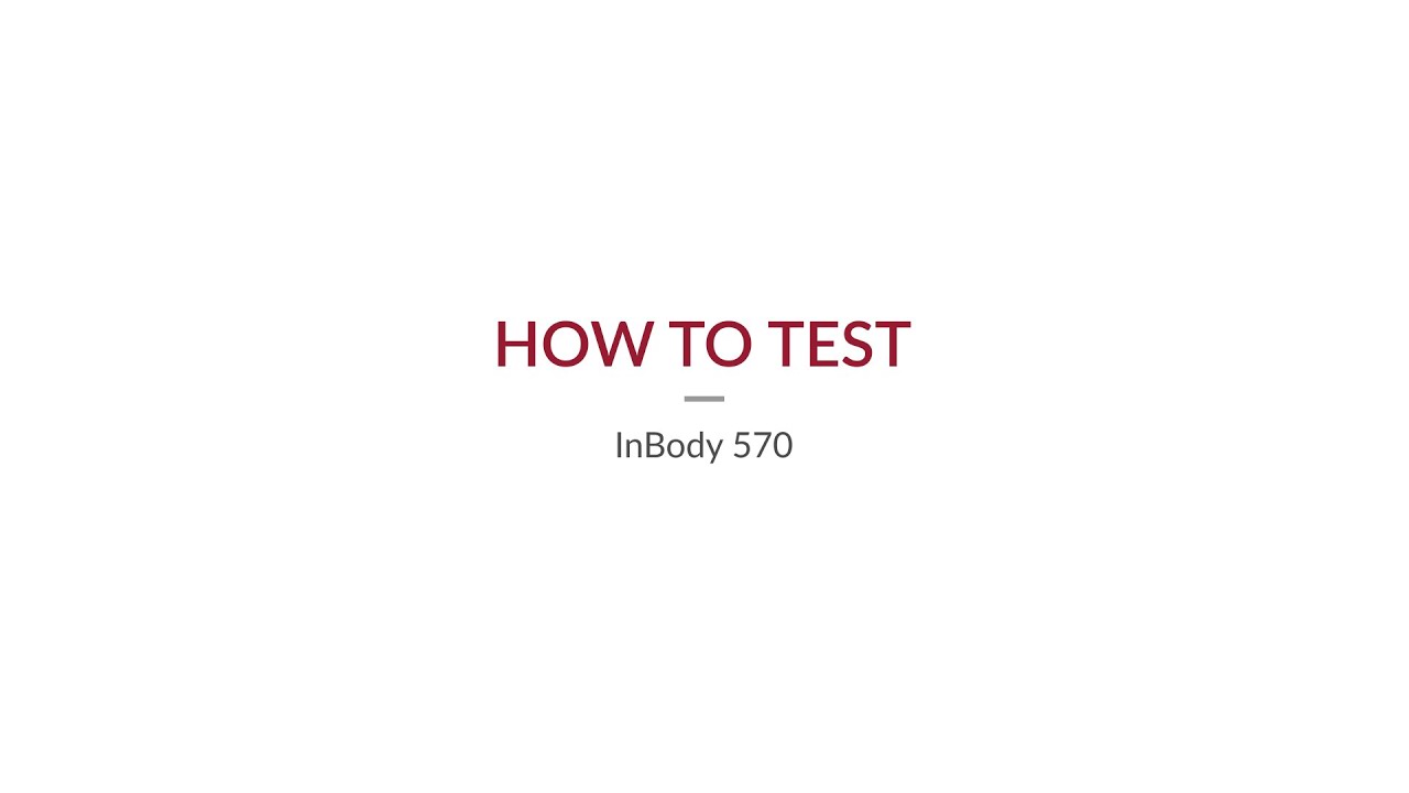 InBody 570 | How to Test