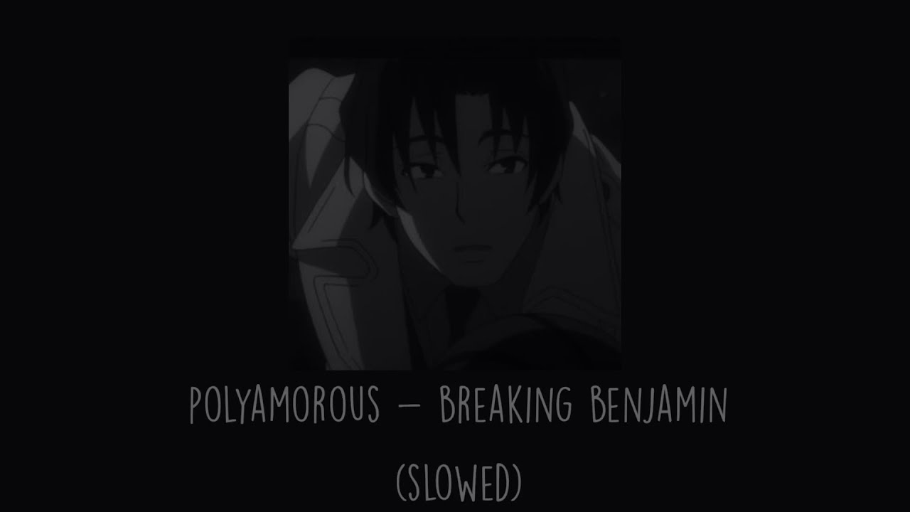 Breaking Benjamin - Polyamorous (Slowed)