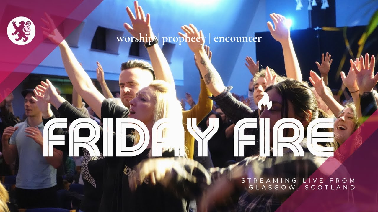 Friday Fire - Worship | Prophecy | Encounter - 3 June 2022