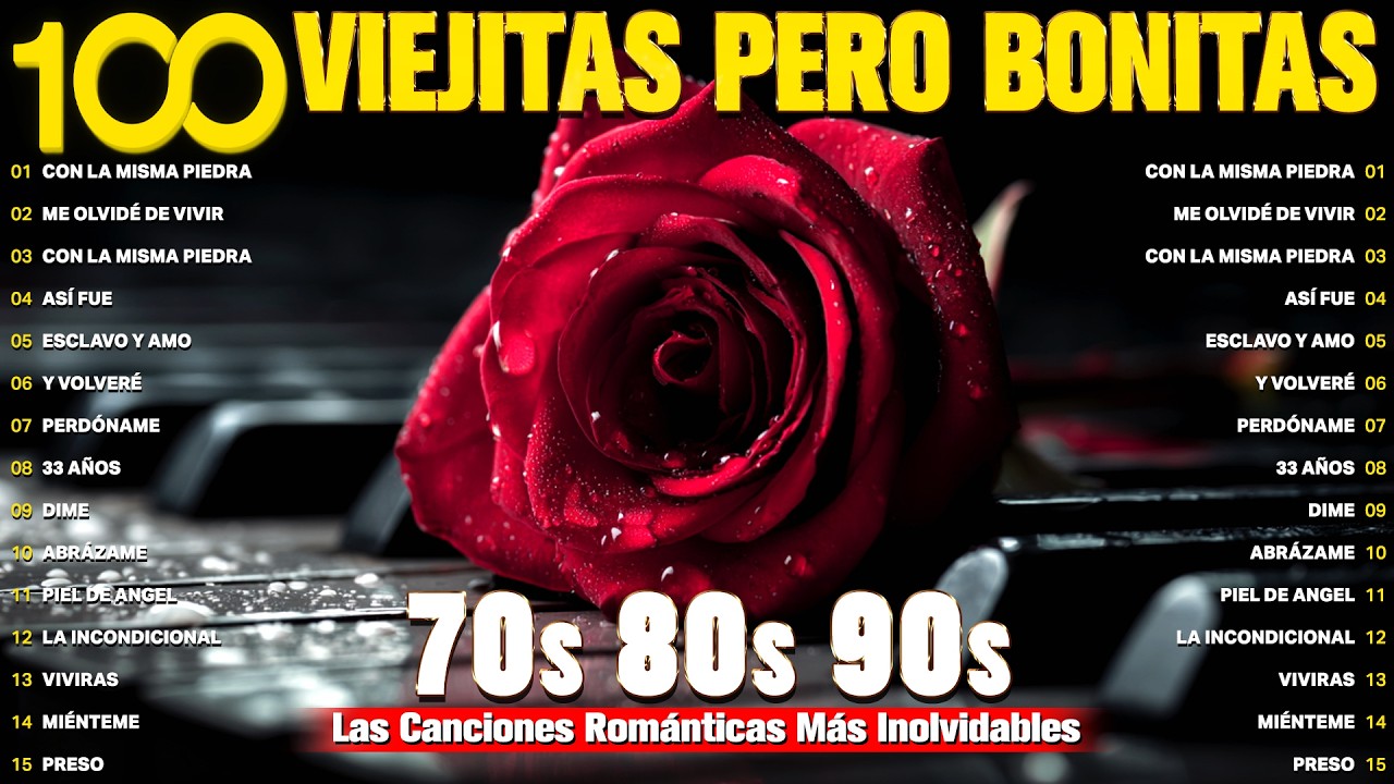 Clásicos Románticos que Nunca Pasan de Moda - Éxitos Viejitos Pero Bonitos de los 70s 80s 90s