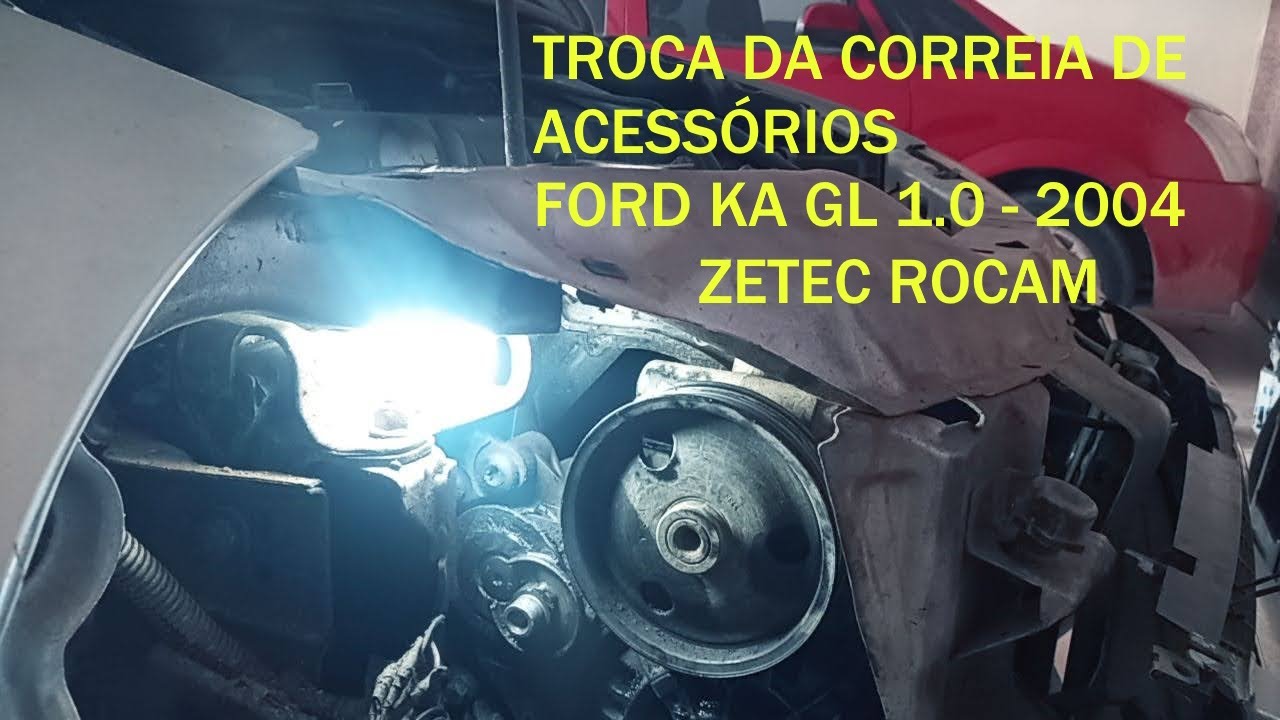 Troca da correia de acessórios para FORD KA GL 1.0 - 2004 Zetec Rocam