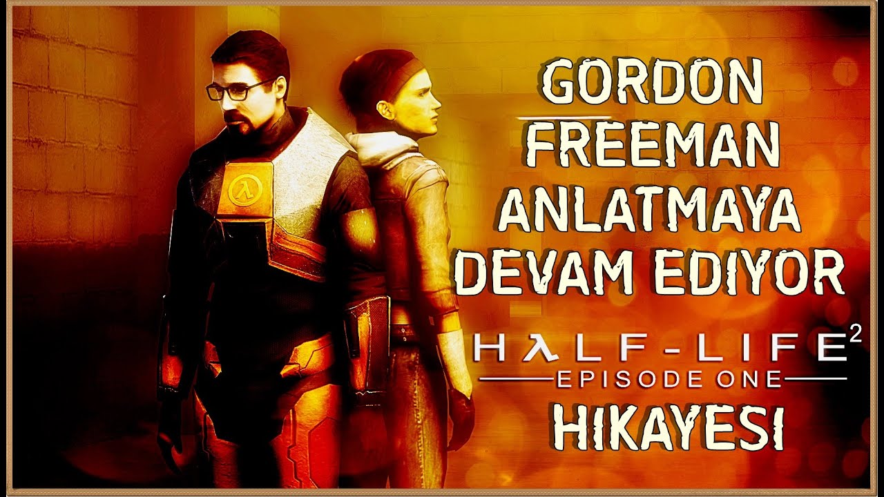 HALF-LIFE 2 (2024) EPISODE ONE HİKAYESİ | PATLAMANIN ARDINDAN YAŞANILANLARI GORDON FREEMAN ANLATIYOR