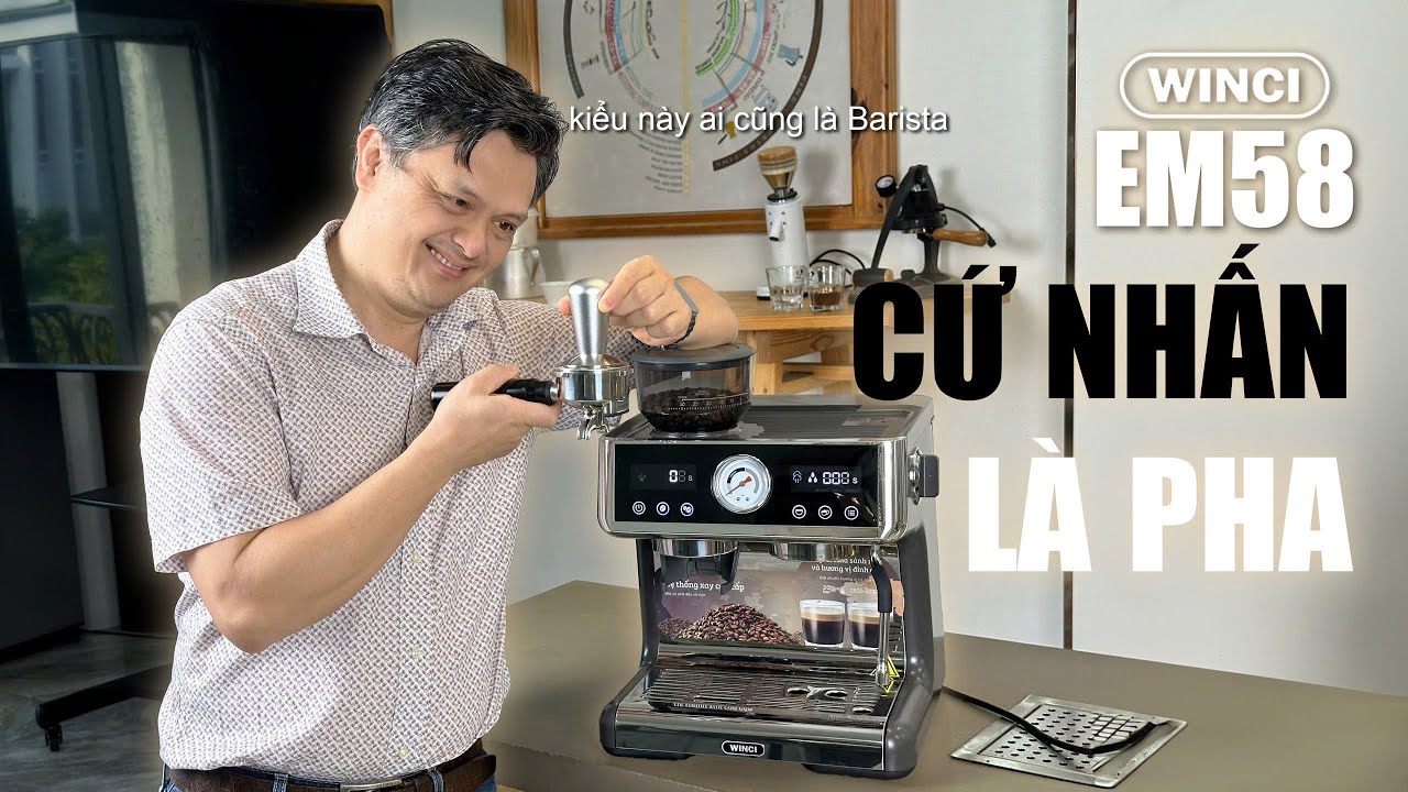 Winci EM 58:Nhấn, Giữ và Thả máy pha đơn giản cho mọi nhà !