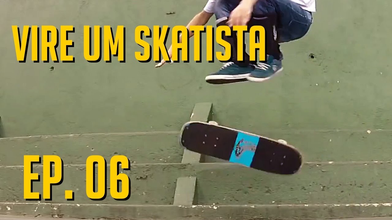 360 FLIP - VIRE UM SKATISTA EP.06