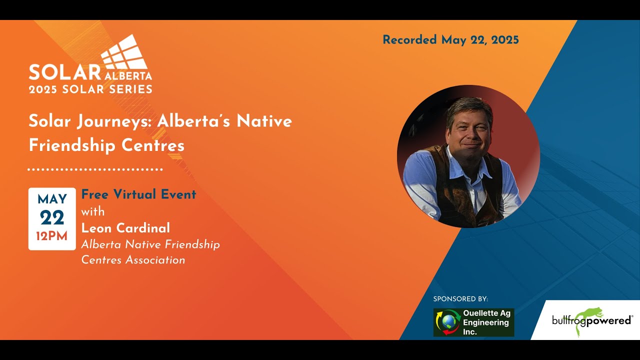 Solar Journeys: Alberta's Native Friendship Centres (Recorded May 22, 2025)