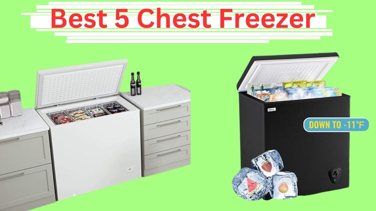 Best 5 Chest Freezer 2024? Top Best 5 Chest Freezer review. [Buying Guide]