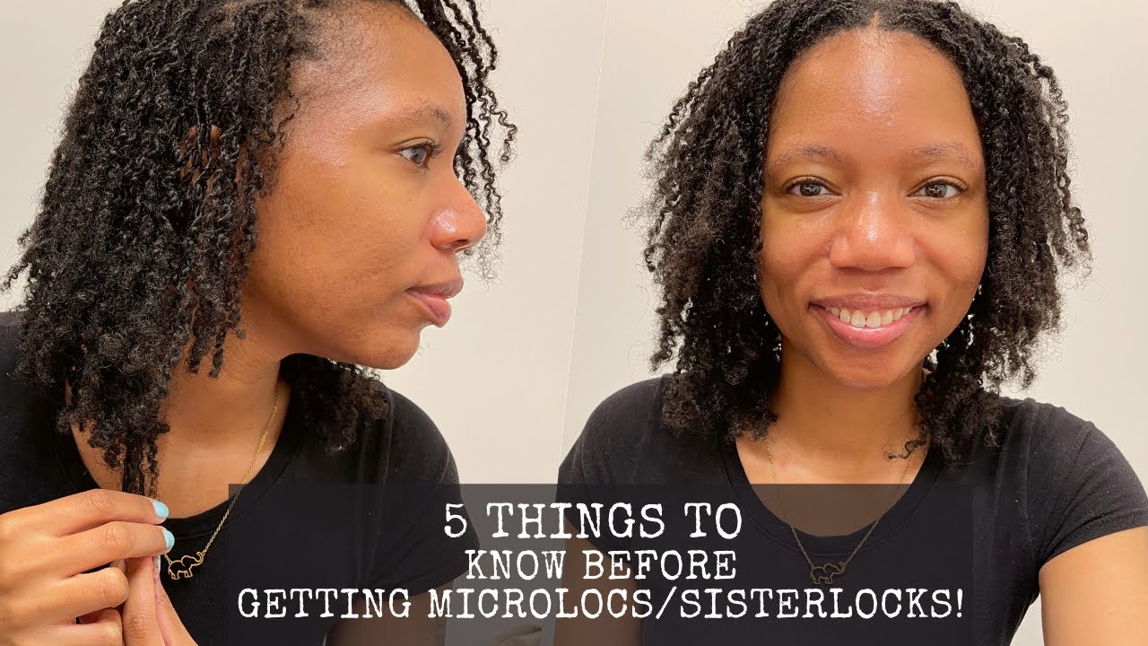 5 THINGS TO KNOW BEFORE GETTING MICROLOCS/SISTERLOCKS