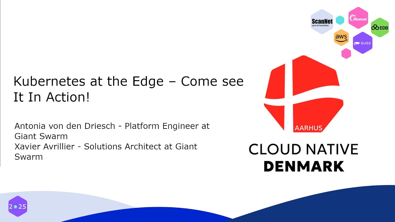 Kubernetes at the Edge – Come see It In Action! | Cloud Native Denmark 2025 Aarhus