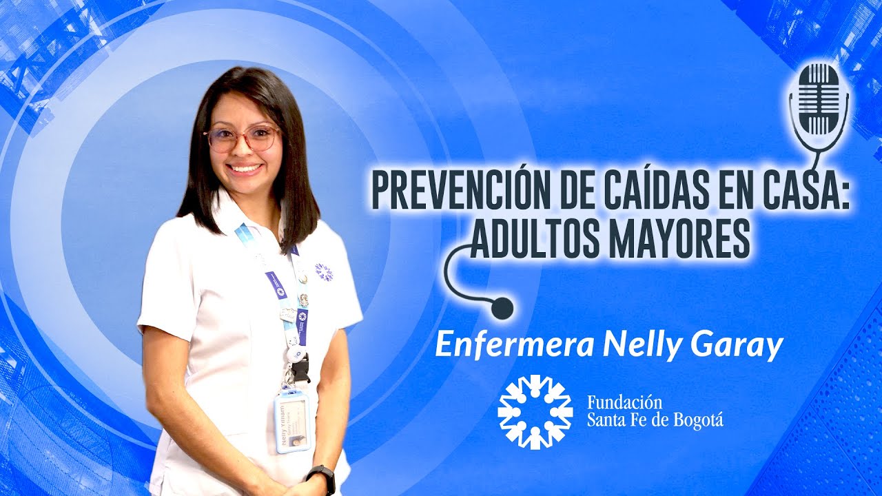 #54 Prevención de caídas en casa: adultos mayores, con la enfermera Nelly Garay