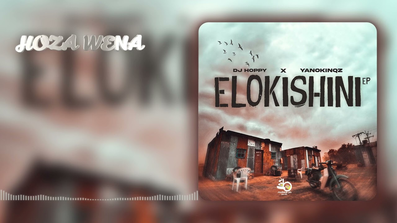 Dj Hoppy x Yanokinqz - Hoza Wena Feat. RushLeroii & RSZ