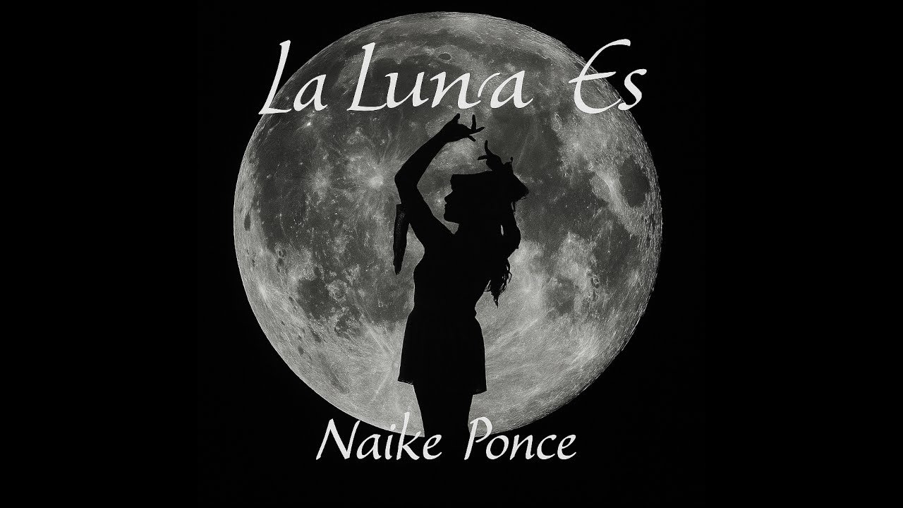Naike Ponce “La Luna Es” de J.A. Salazar, J.Fernández “Ptt”, Alain Pérez , Manu Masaedo, Arturo Maya