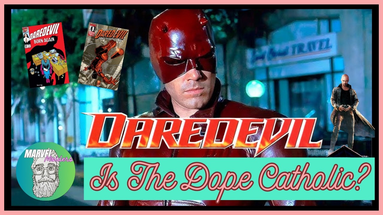 Daredevil: Is The Dope Catholic? (Marvel Moiders 6)