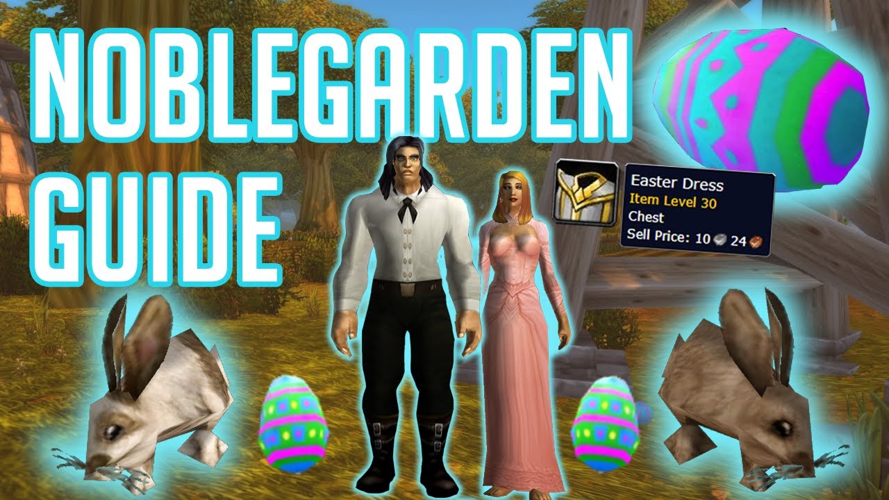 Noblegarden Complete Guide! | Classic WoW | In-Game Easter Holiday
