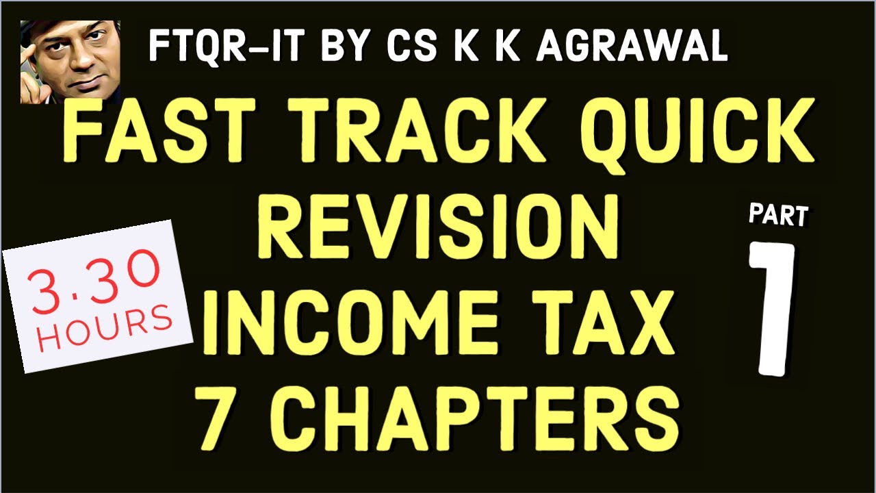 Fast track quick revision income tax by CS K K Agrawal Part 1 | The only perfect way to revise tax