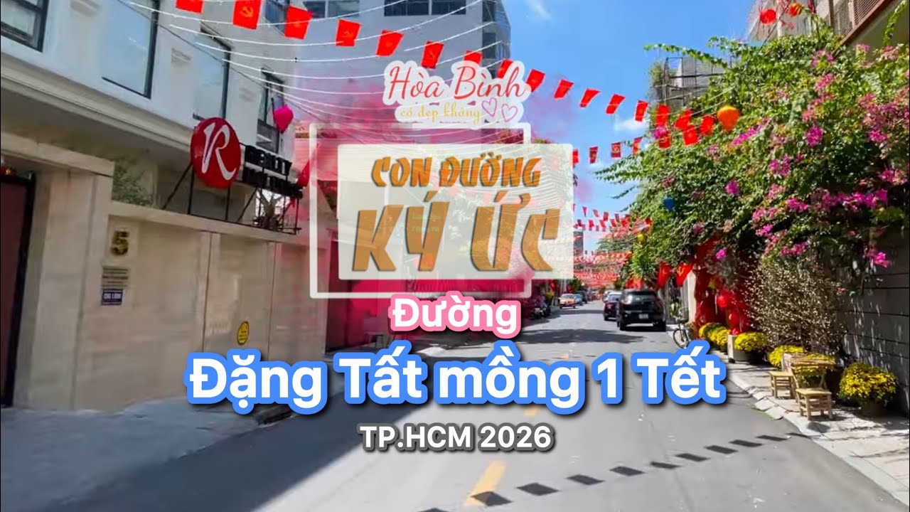 Đường Đặng Tất mồng 1 Tết Bính Ngọ 2026 (Tp.HCM) | Hoà Bình Có Đẹp Không l Con Đường Ký Ức