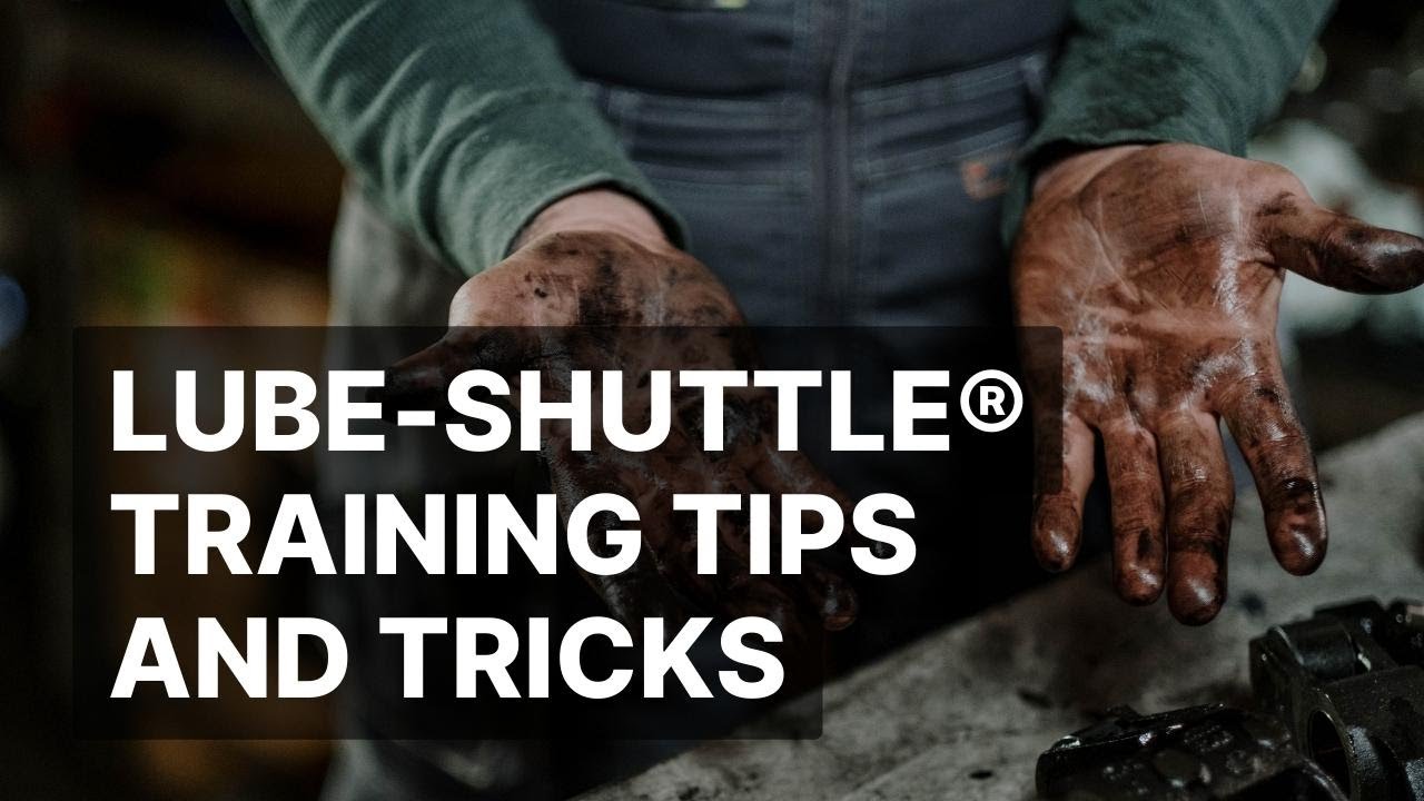 Lube-Shuttle® Training: Tips & Tricks for Efficient, Mess-Free Greasing