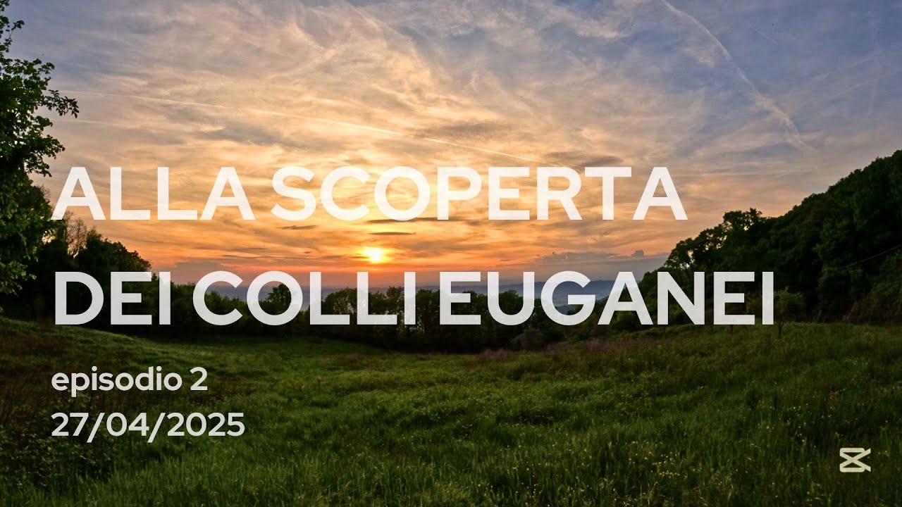 Alla scoperta dei Colli Euganei (episodio 2) [Gio]