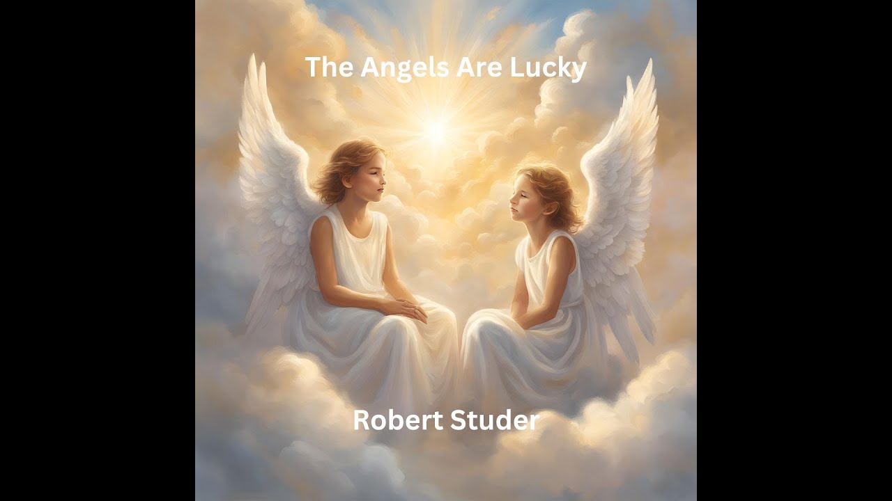 The Angels Are Lucky by Robert Studer