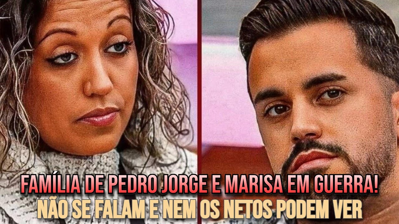 Família de Pedro Jorge e Marisa em GUERRA! Não se falam e Nem os Netos Podem Ver