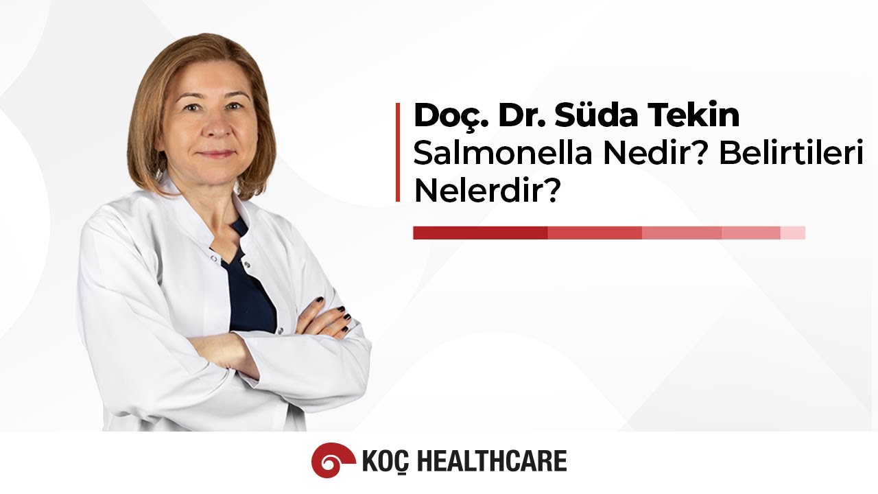 Salmonella Nedir? Belirtileri Nelerdir? | Prof. Dr. Süda Tekin