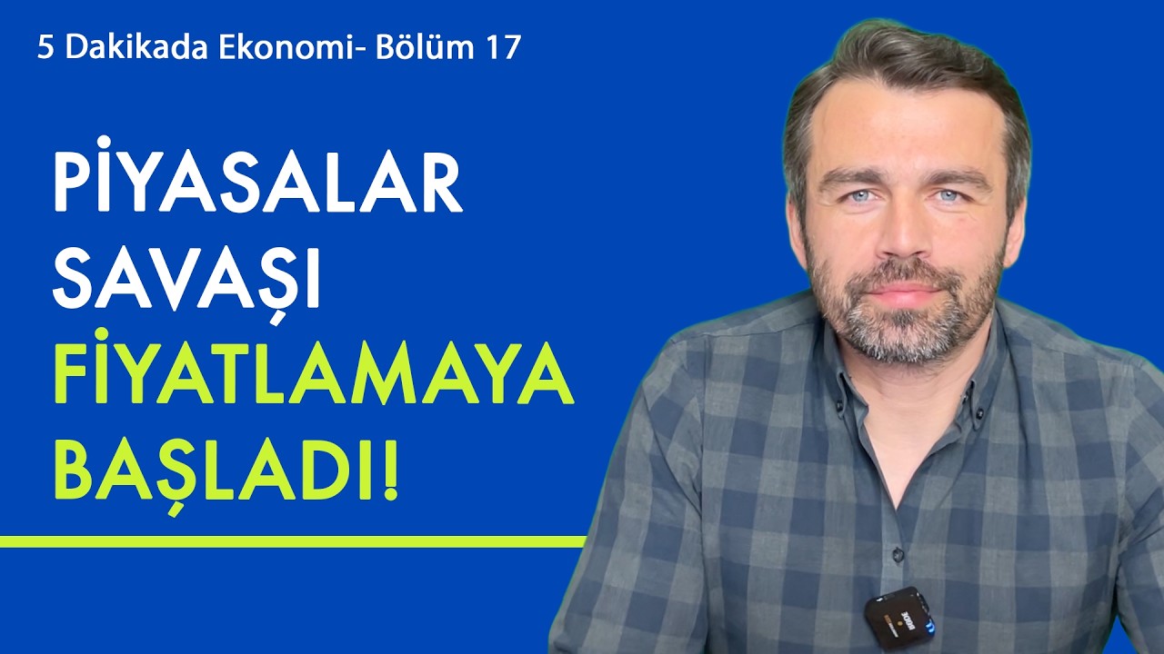 Piyasalar savaşı fiyatlamaya başladı! | 5 Dakikada Ekonomi