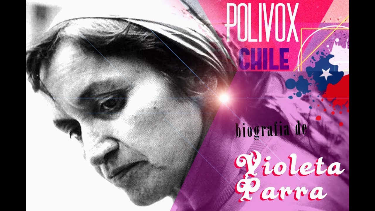 Biografía completa de Violeta Parra