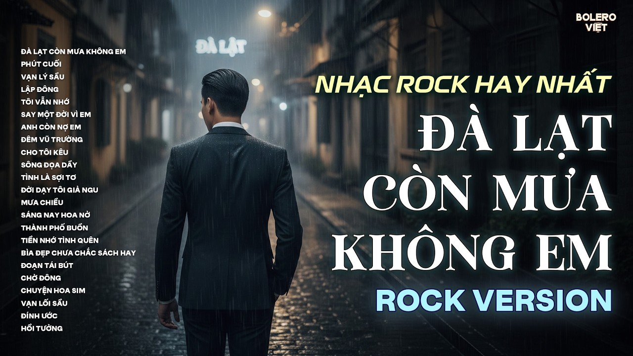 ĐÀ LẠT CÒN MƯA KHÔNG EM | BẢN PHỐI MỚI BLUES ROCK HOT TIKTOK | CÓ CON ĐƯỜNG ANH CHƯA ĐI LẠI LẦN HAI