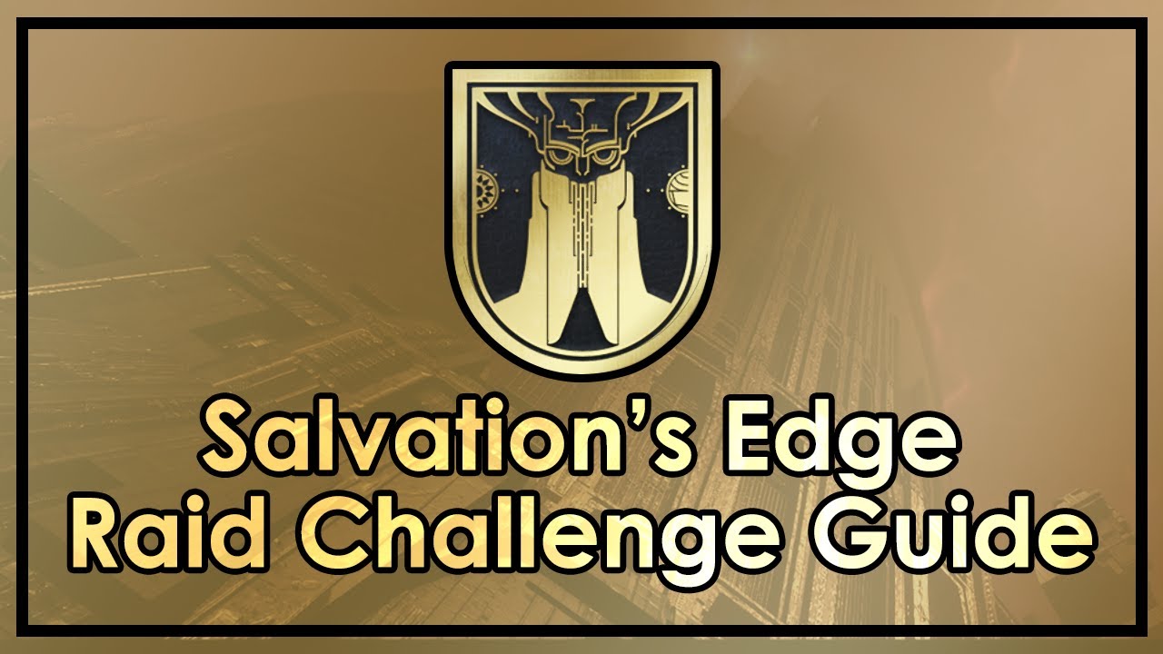 The Salvation's Edge Raid Challenge Guide (Iconoclast Title)