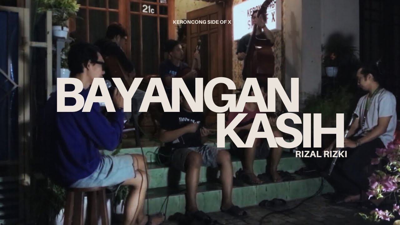 Kr. BAYANGAN KASIH - Rizal Rizki (Seri Keroncong Asli Side of X)