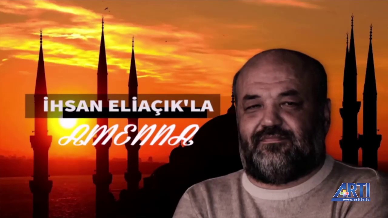 İhsan Eliaçık ile AMENNA 