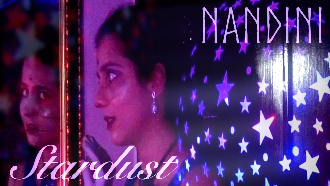 NANDINI- Stardust (Official Music Video)