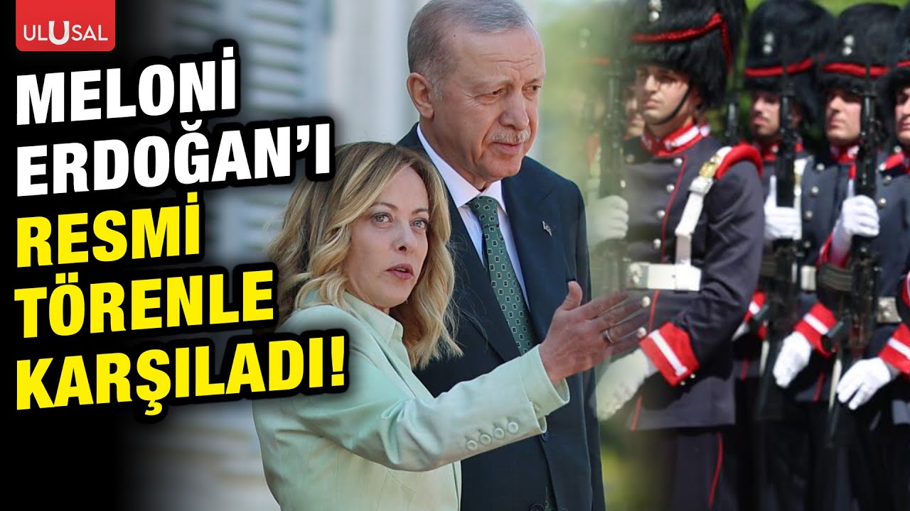 Giorgia Meloni Erdoğan'ı İtalya'da resmi törenle karşıladı!