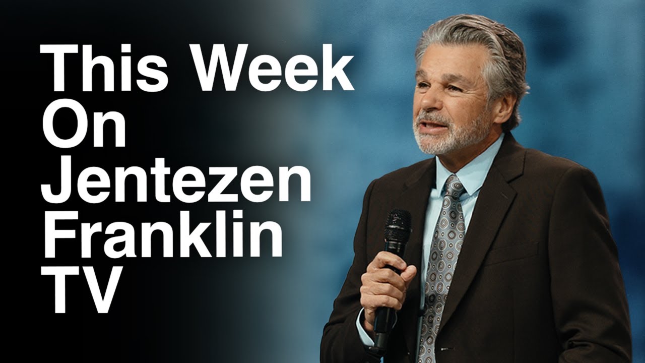This Week On Jentezen Franklin TV #blessed