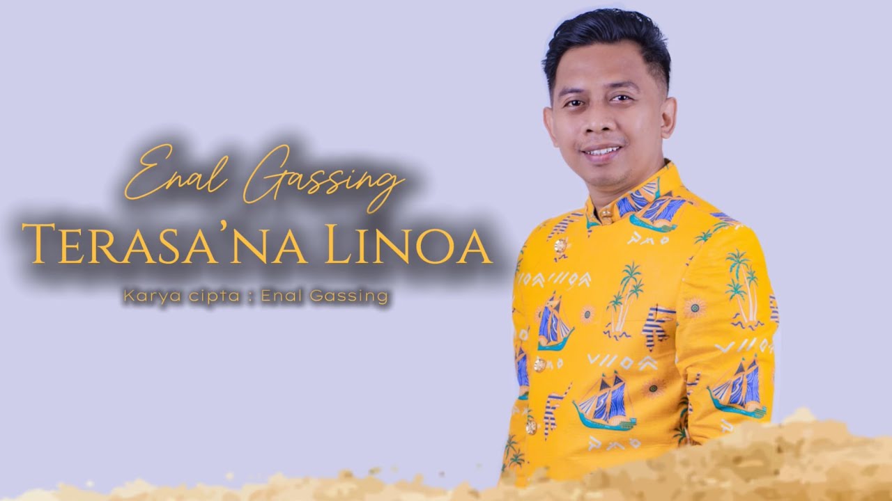 Official lirik - TERASA’NA LINOA | Enal Gassing