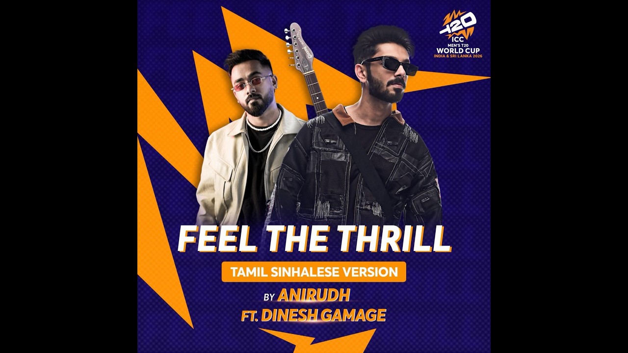 FEEL THE THRILL - ICC MEN&rsquo;S T20 WORLD CUP 2026 - TAMIL SINHALESE VERSION