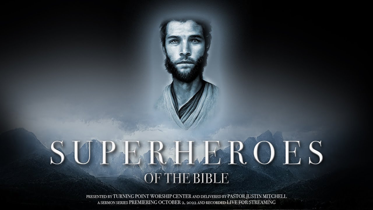 Superheroes of the Bible (Elijah) | Pastor Justin Mitchell | Turning Point Worship Center