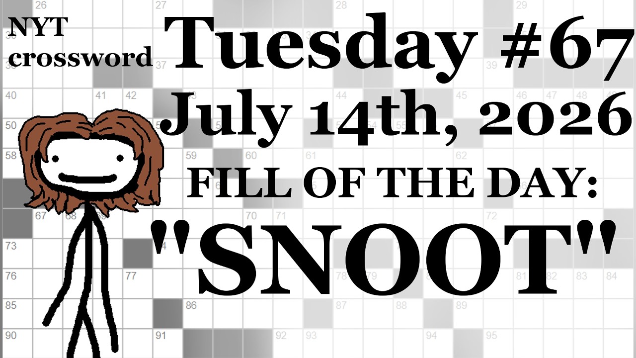 Tuesday, 7/14/26 (DOWNS ONLY CHALLENGE)-- NYT Crossword with Sam