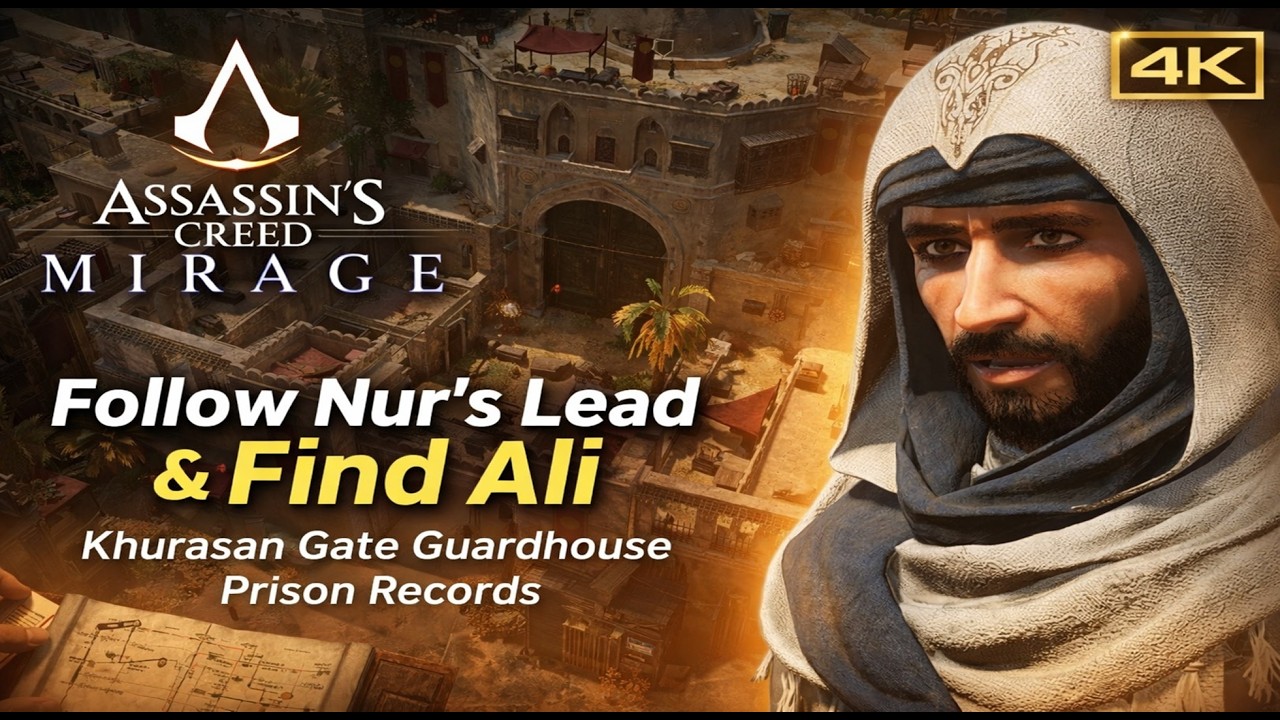 Assassin’s Creed Mirage Part 6 Follow Nur’s Lead & Find Ali Khurasan Gate Guardhouse Prison Records
