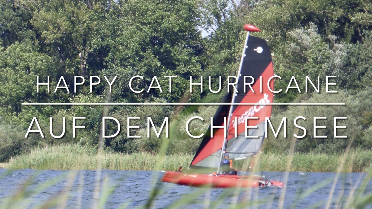 Happy Cat Hurricane - Endlich mal Wind am Chiemsee…Segelspaß bei 3-4 Bft.