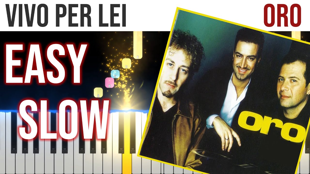 Vivo Per Lei - ORO - EASY SLOW Piano Tutorial 🎹 - video 4K🤙