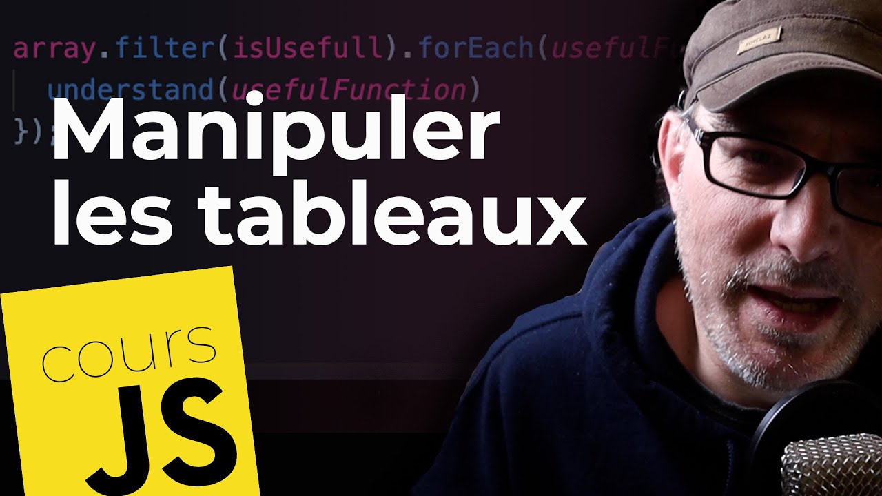 Cours JavaScript : 7 fonctions pour manipuler les tableaux