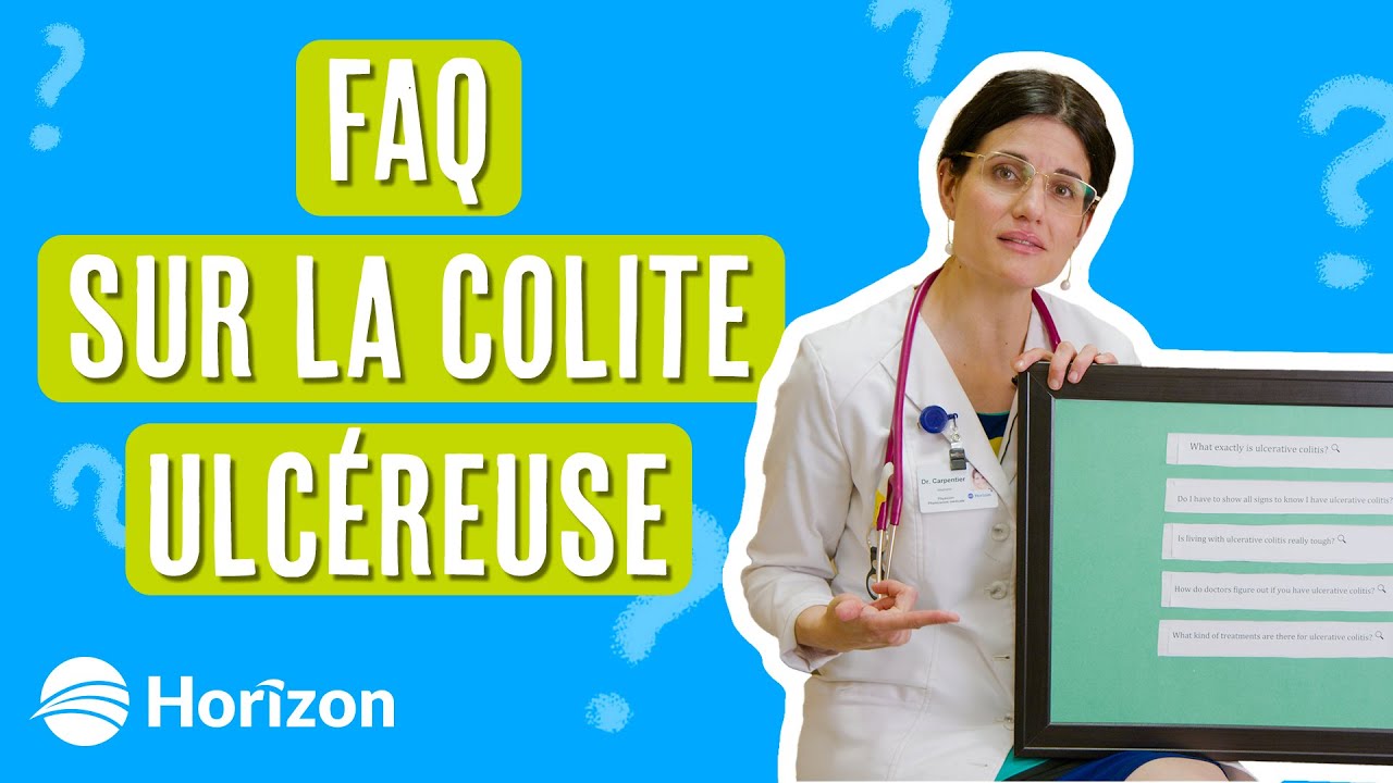 Colite ulc&eacute;reuse : Explications d&rsquo;une m&eacute;decin