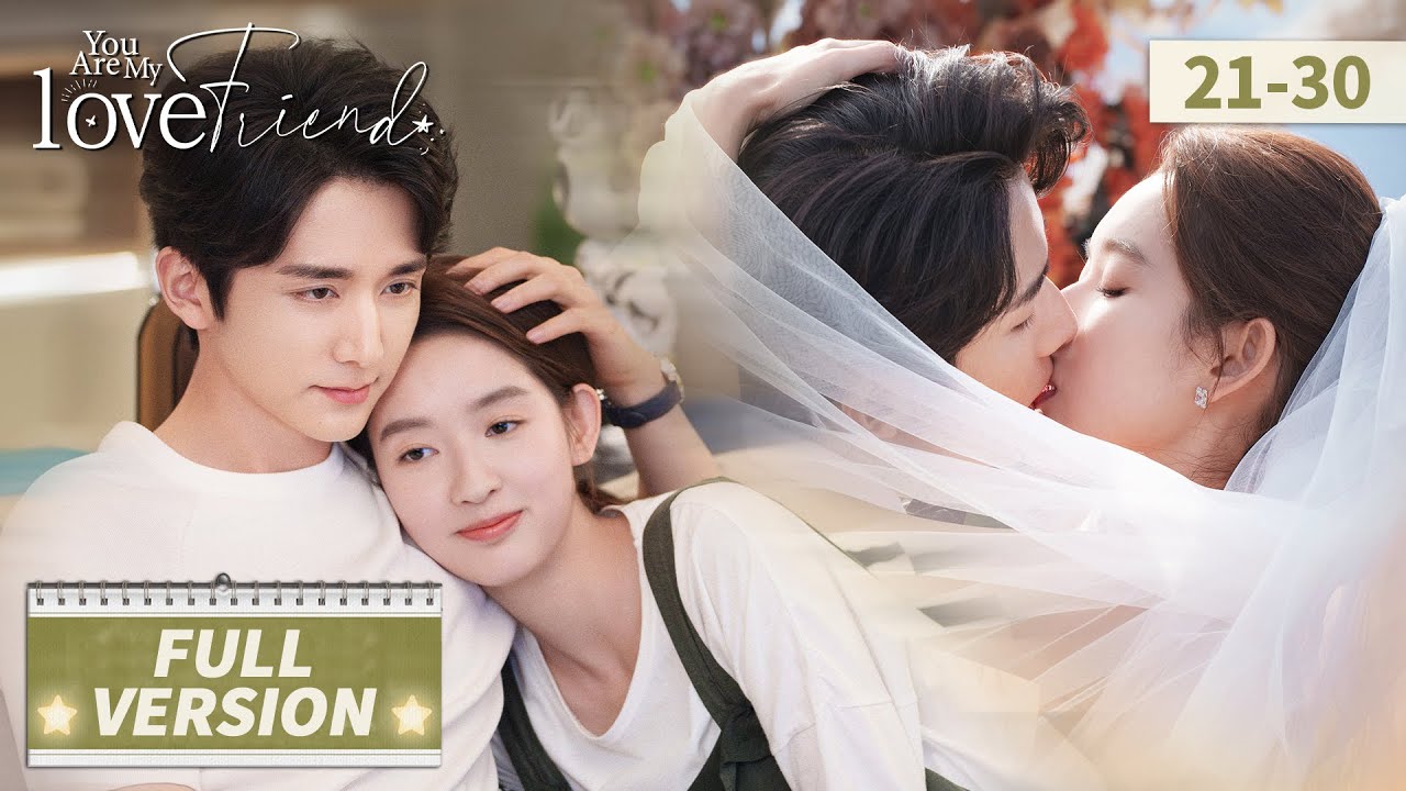 FULL【You Are My Lover Friend 舍不得星星】EP21-30 | From friends to lovers! | Zhang Xincheng, Wang Yuwen