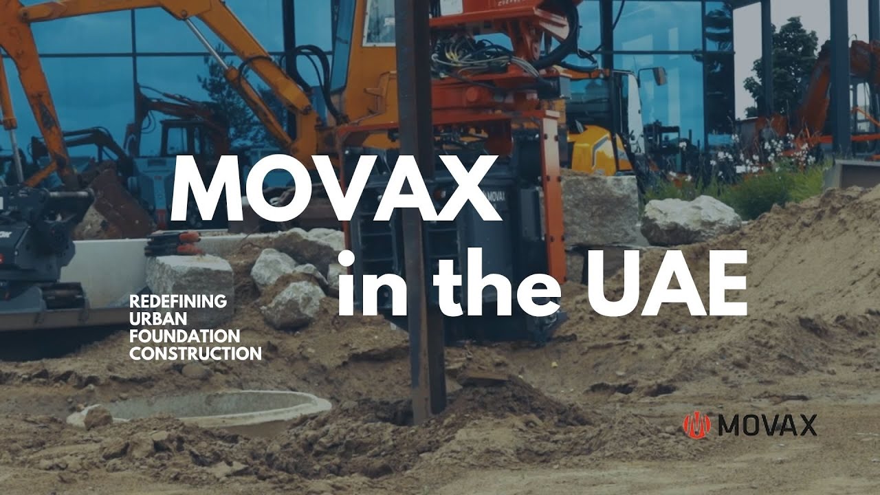 MOVAX Redefining Urban Foundation Construction in the UAE!