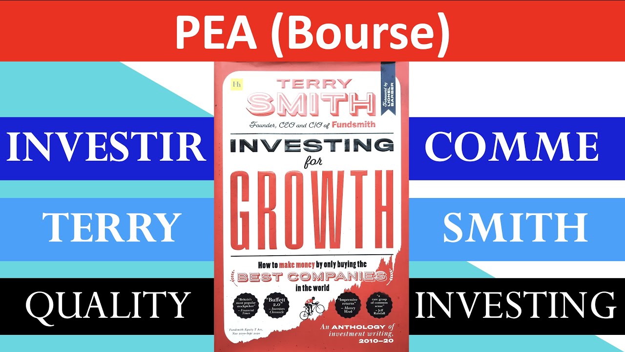 ✔️ INVESTIR COMME TERRY SMITH (BOURSE) - Investing for Growth
