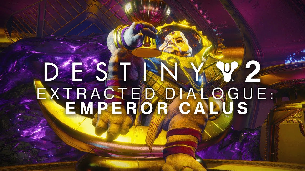 Destiny 2 - Emperor Calus Raid Dialogue