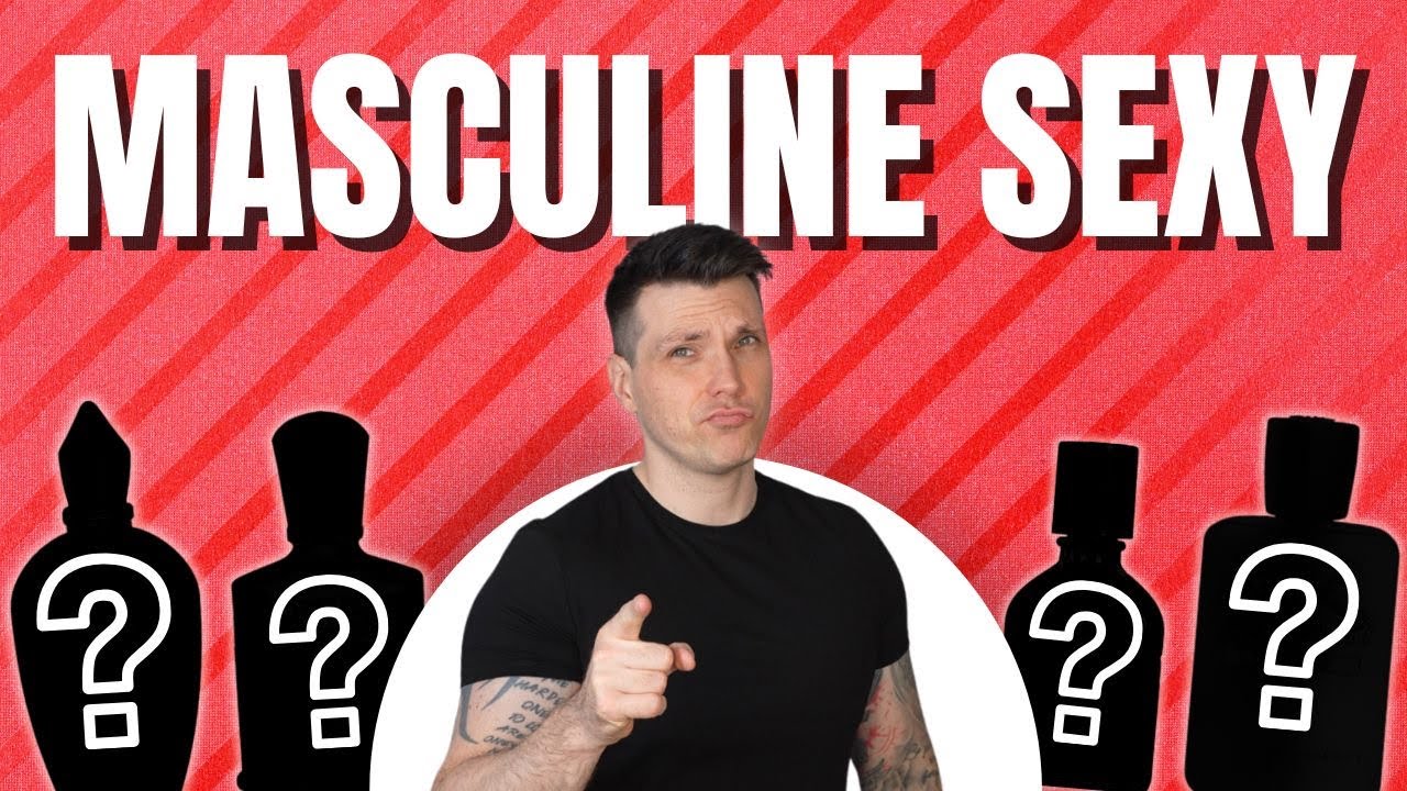 Manly & Sexy: Irresistible Masculine Fragrances