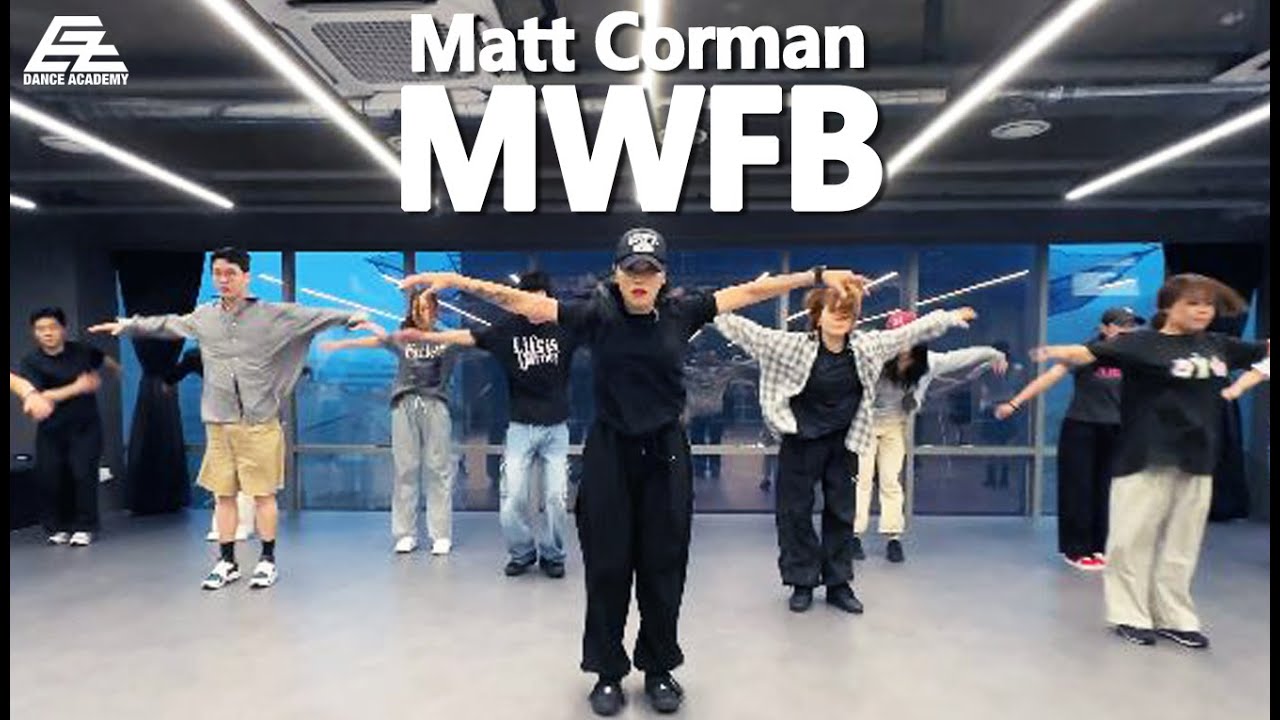MATT CORMAN - MWFB / 왕초보반 beginner class / Dance Choreography By Mad.J