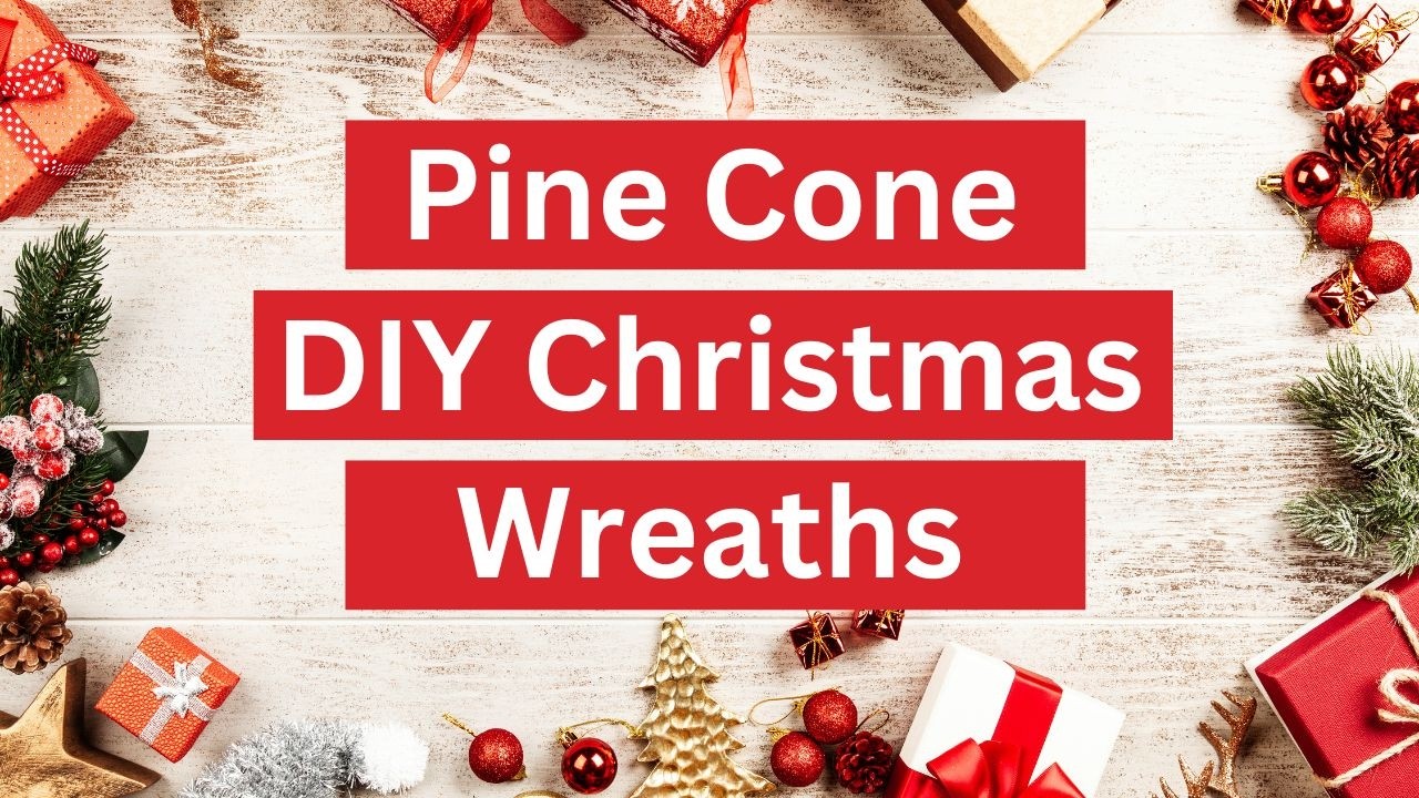 DIY CHRISTMAS WREATHS USING PINE CONES | Dollar Tree DIY Christmas Decor