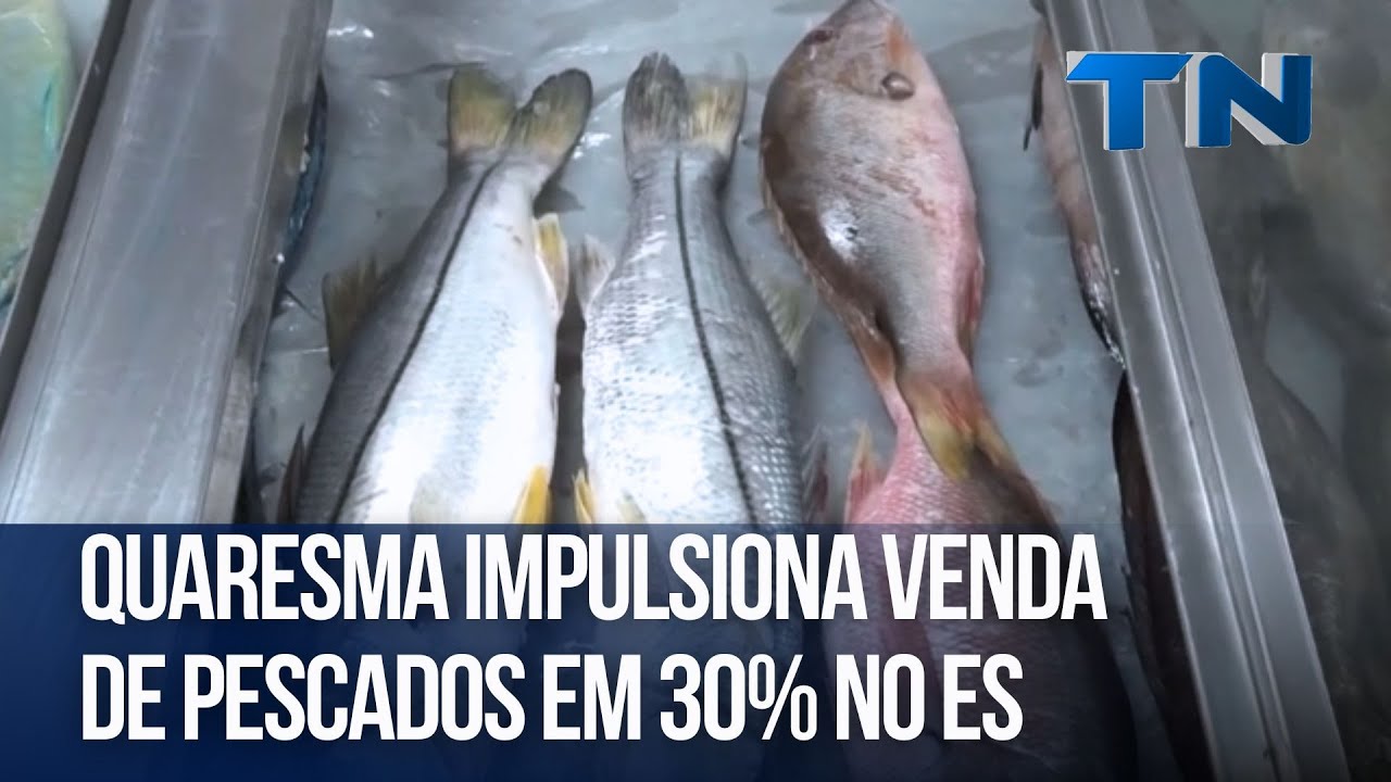 Quaresma impulsiona venda de pescados em 30% no ES